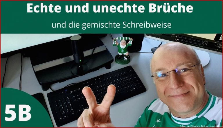 5b "echte Brüche" "unechte Brüche" Und "gemischte