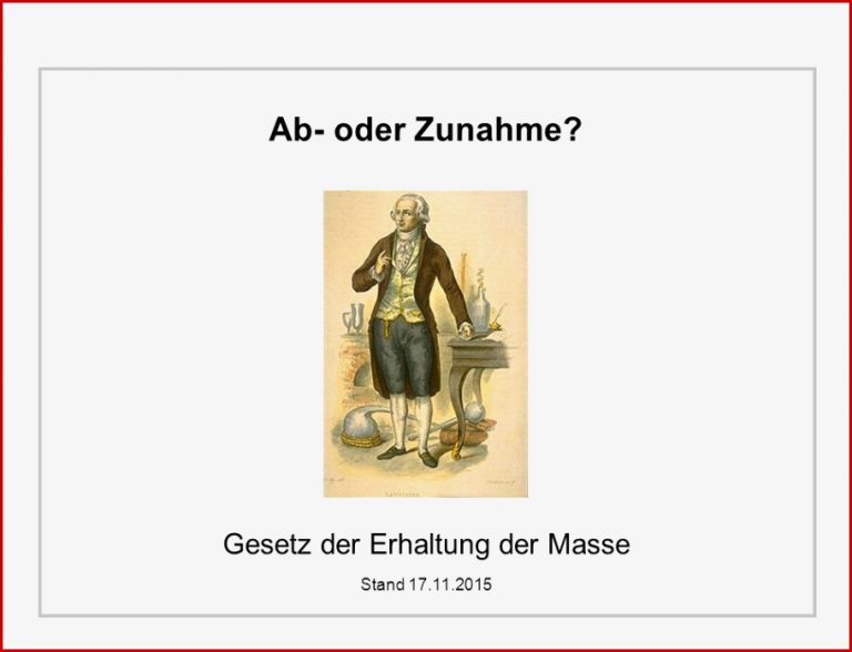 Ab- oder Zunahme? Gesetz der Erhaltung der Masse Stand ppt ...