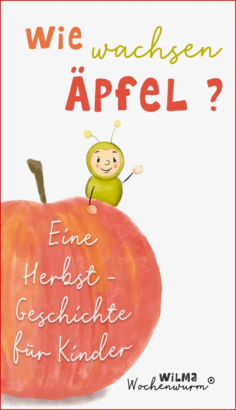 Anton Apfelwurm erklärt So wachsen Äpfel Lerngeschichte