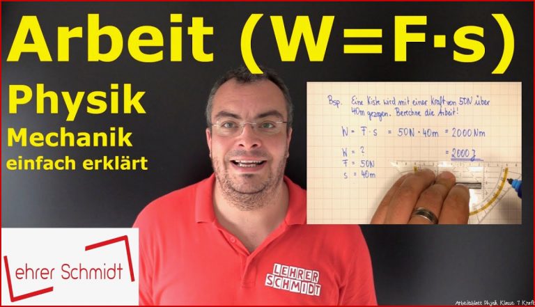 Arbeit (W=F*s) | Was ist das? | Physik - Mechanik - einfach erklärt | Lehrerschmidt