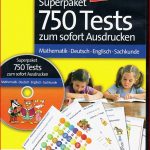 ArbeitsblÃ¤tter Grundschule Schuljahr 2010 - 2011 - 1. Bis 4. Klasse - Superpaket 750 Tests - Mathematik - Deutsch - Englisch - Sachkunde