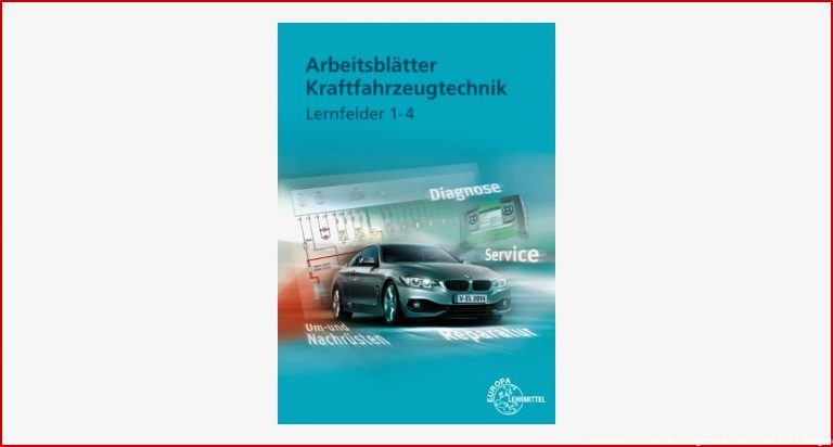 Arbeitsblätter Kraftfahrzeugtechnik Lernfelder 1 4