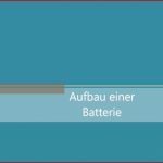 Aufbau Und Chemie Einer Batterie