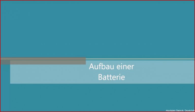 Aufbau Und Chemie Einer Batterie