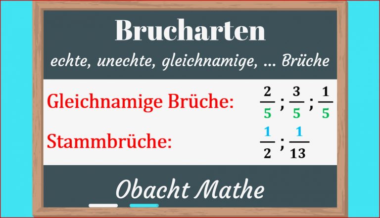 Brucharten echte Brüche unechte Brüche Gemischte