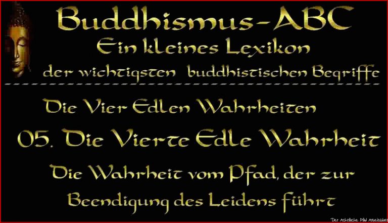 Buddhismus ABC Die Vier Edlen Wahrheiten 05 Die W vom
