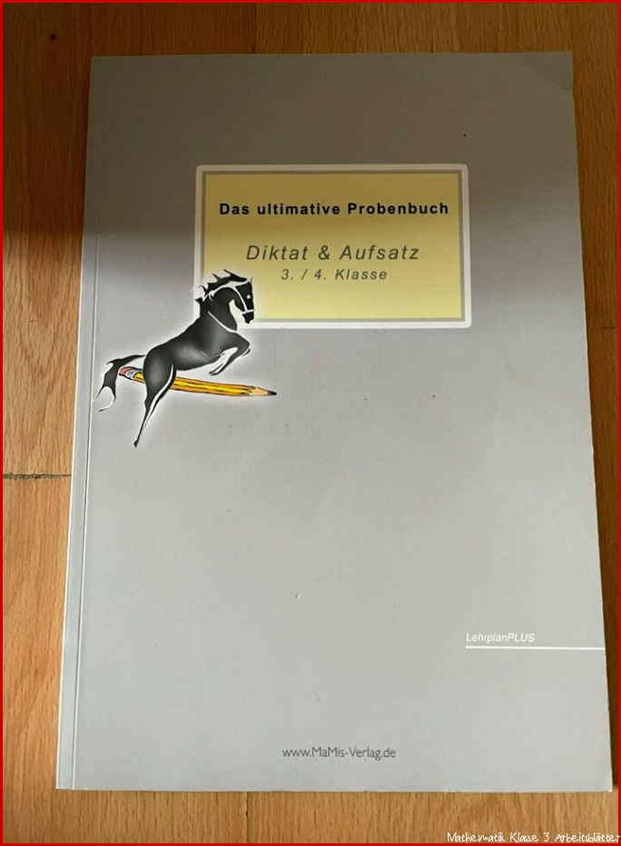 Das ultimative Probenbuch Deutsch Mathematik Diktat 3 4