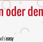 Den Oder Denn Boah ist Das Einfach