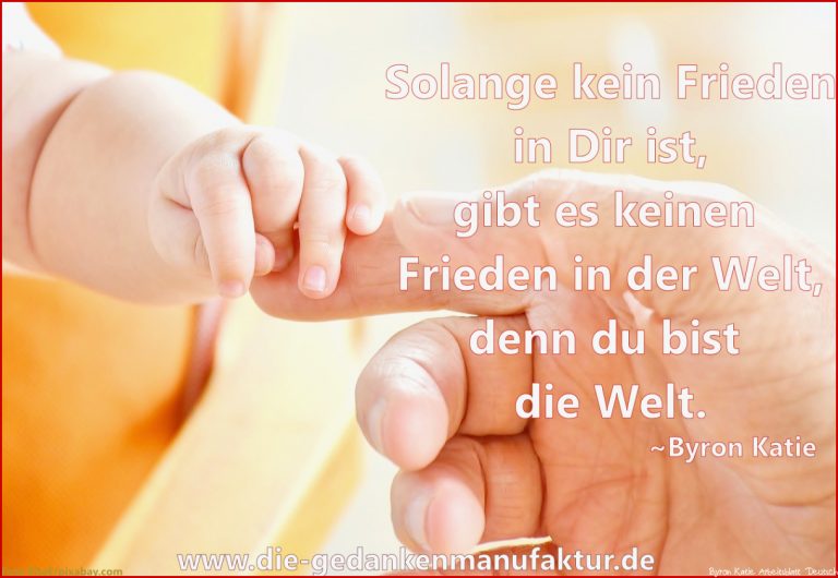 denn du bist welt die schoensten byron katie