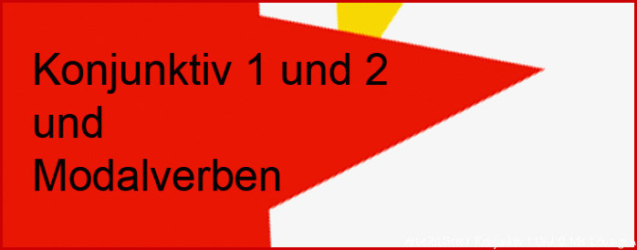 Deutsch 7 Klasse Konjunktiv 1 und 2 und Modalverben