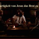 Die Einzigartigkeit Von Jesus Das Brot Zu Brechen