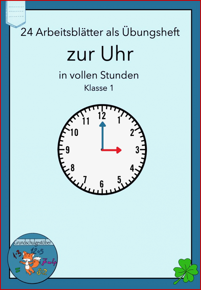 Die Uhr Übungsheft Zu Vollen Stunden Klasse 1