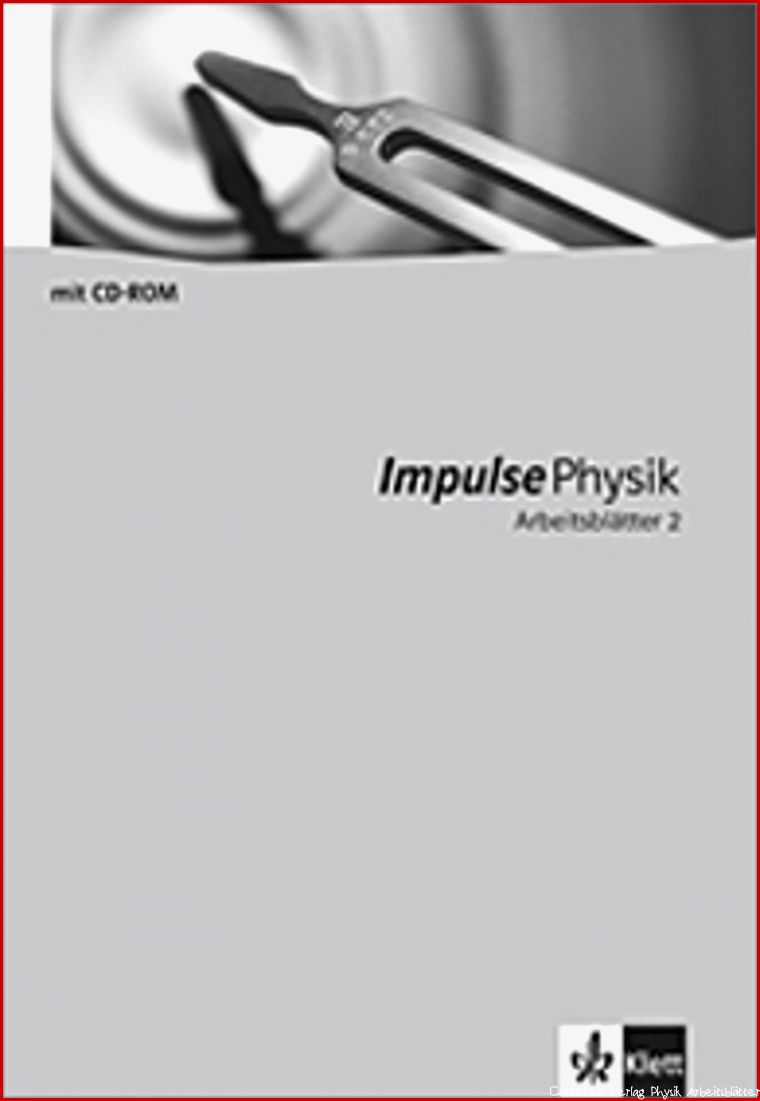 Ernst Klett Verlag Impulse Physik Arbeitsblätter 1