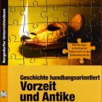 Geschichte Handlungsorientiert: Vorzeit Und Antike: ArbeitsblÃ¤tter ...