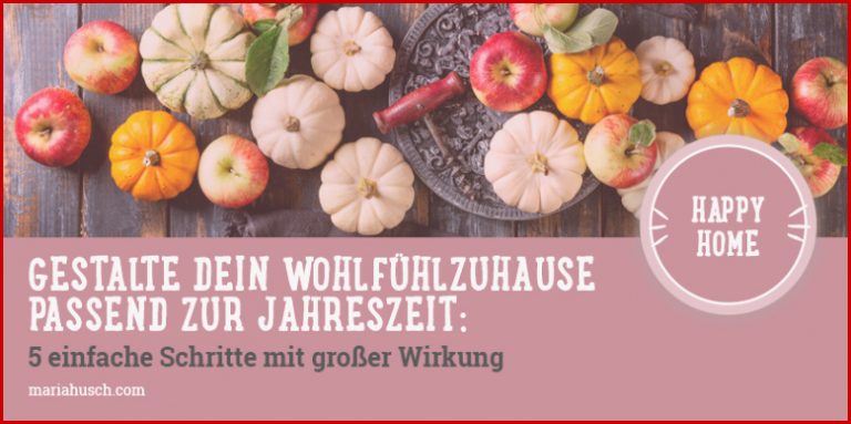 Gestalte dein Wohlfühlzuhause passend zur Jahreszeit