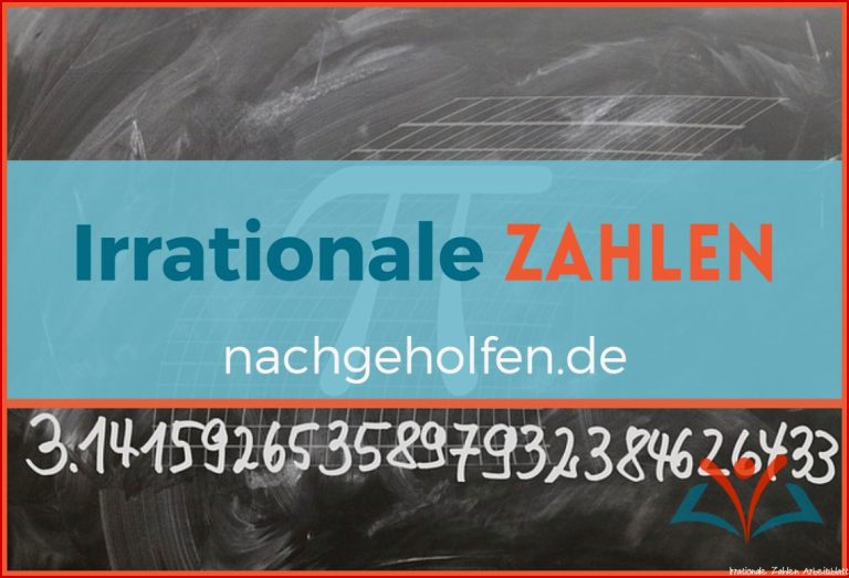 Irrationale Zahlen Tipps und Infos bei nachgeholfen