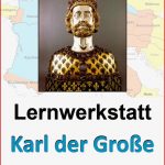 Lernwerkstatt Karl Der GroÃe - Wegbereiter Des Modernen Europas