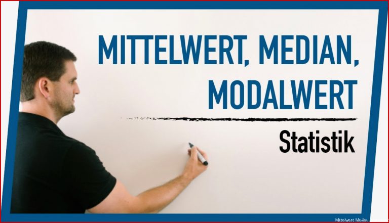 Mittelwert Median Modalwert Statistik