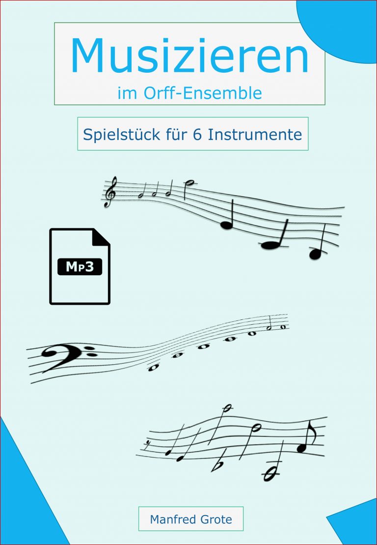 Musizieren im Orff Ensemble Spielstück für 6 Orff
