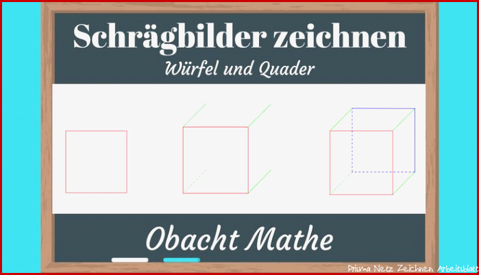 Schrägbilder vom Würfel und Quader zeichnen