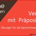 Ãbungen Verben Mit PrÃ¤positionen A1, A2, B1, B2, C1, C2 ...