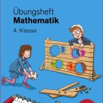 Übungsheft Mathematik 4 Klasse