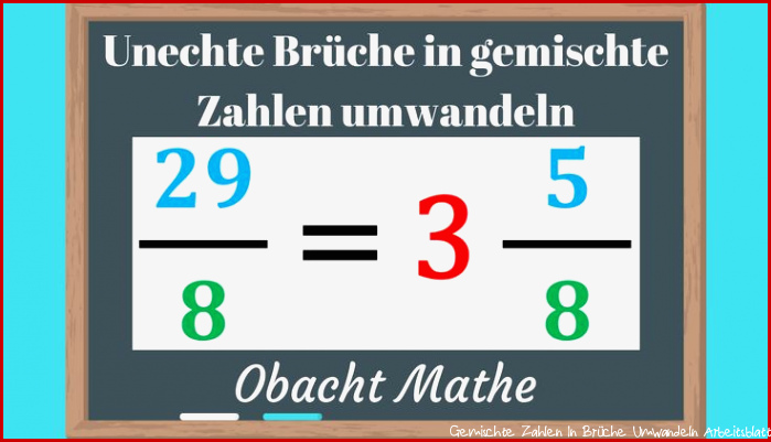 Unechte Brüche umwandeln unechte Brüche in gemischte