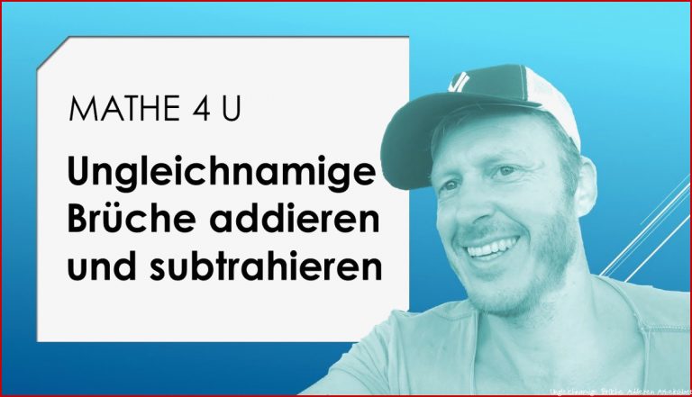 Ungleichnamige Brüche ad ren und subtrahieren