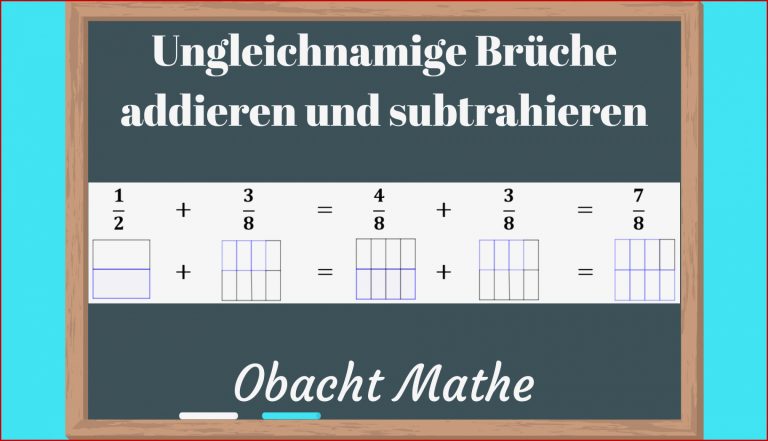 Ungleichnamige Brüche ad ren und subtrahieren Brüche