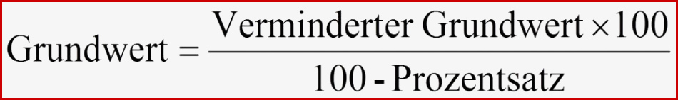 Verminderter Grundwert Im Hundert Rechnen formel