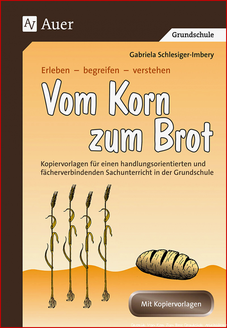 Vom Korn zum Brot Gabriela Schlesiger Imbery Buch