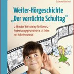 Weiter Hörgeschichte Der Verrückte Schultag