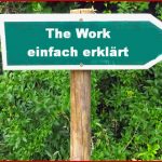 Wie Sie Negative Gedanken Mit the Work Von byron Katie