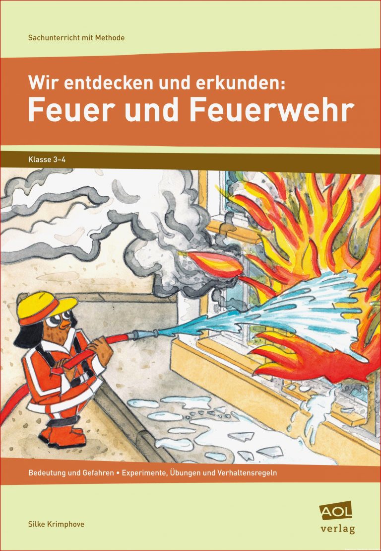 Wir entdecken und erkunden Feuer und Feuerwehr